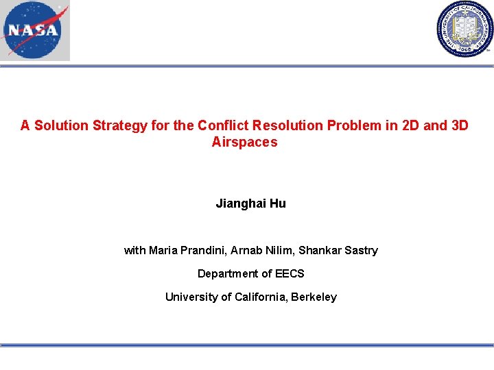A Solution Strategy for the Conflict Resolution Problem in 2 D and 3 D