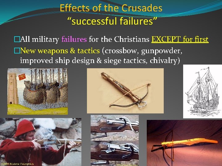 Effects of the Crusades “successful failures” �All military failures for the Christians EXCEPT for