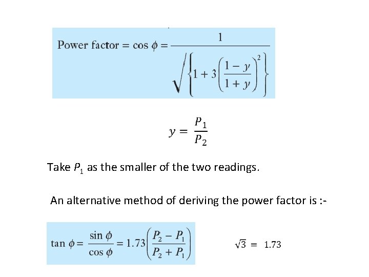 Take P 1 as the smaller of the two readings. An alternative method of