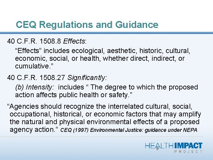 CEQ Regulations and Guidance 40 C. F. R. 1508. 8 Effects: “Effects” includes ecological,