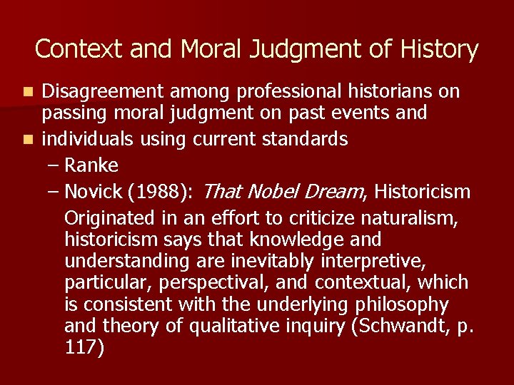 Context and Moral Judgment of History Disagreement among professional historians on passing moral judgment