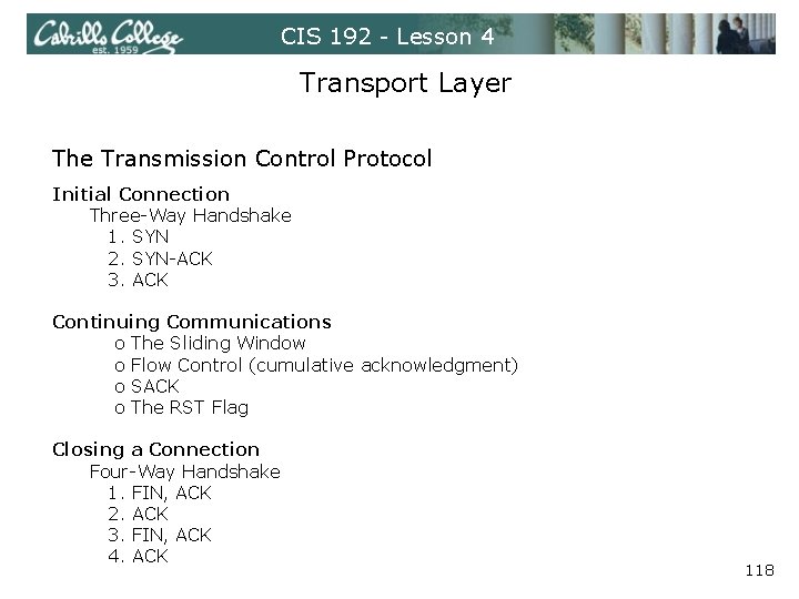 CIS 192 - Lesson 4 Transport Layer The Transmission Control Protocol Initial Connection Three-Way