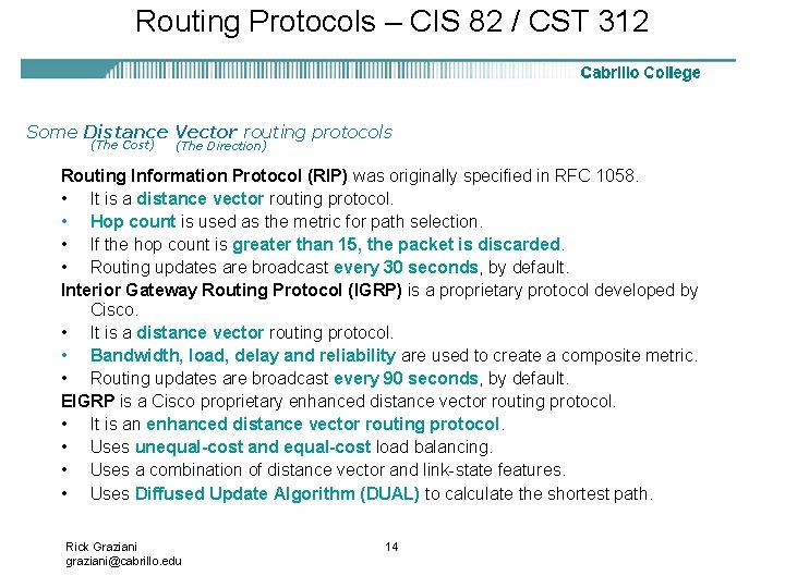 Routing Protocols – CIS 82 / CST 312 Some Distance Vector routing protocols (The