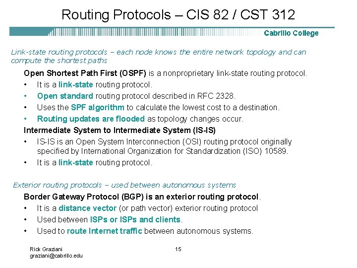 Routing Protocols – CIS 82 / CST 312 Link-state routing protocols – each node