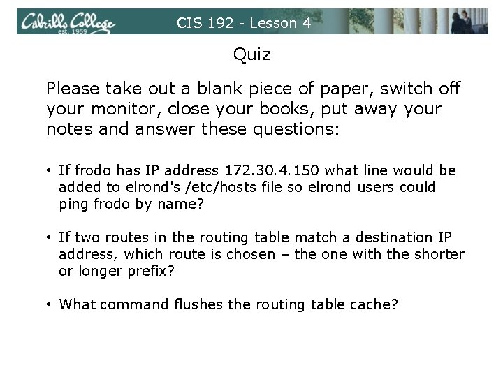 CIS 192 - Lesson 4 Quiz Please take out a blank piece of paper,