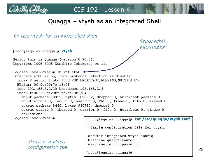 CIS 192 - Lesson 4 Quagga – vtysh as an integrated Shell Or use