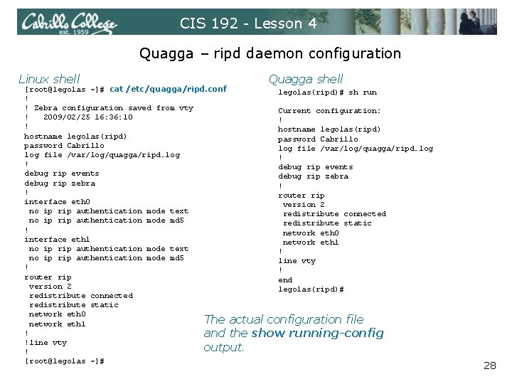 CIS 192 - Lesson 4 Quagga – ripd daemon configuration Linux shell Quagga shell