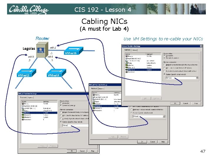 CIS 192 - Lesson 4 Cabling NICs (A must for Lab 4) Use VM