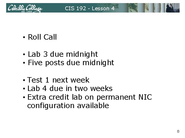 CIS 192 - Lesson 4 • Roll Call • Lab 3 due midnight •