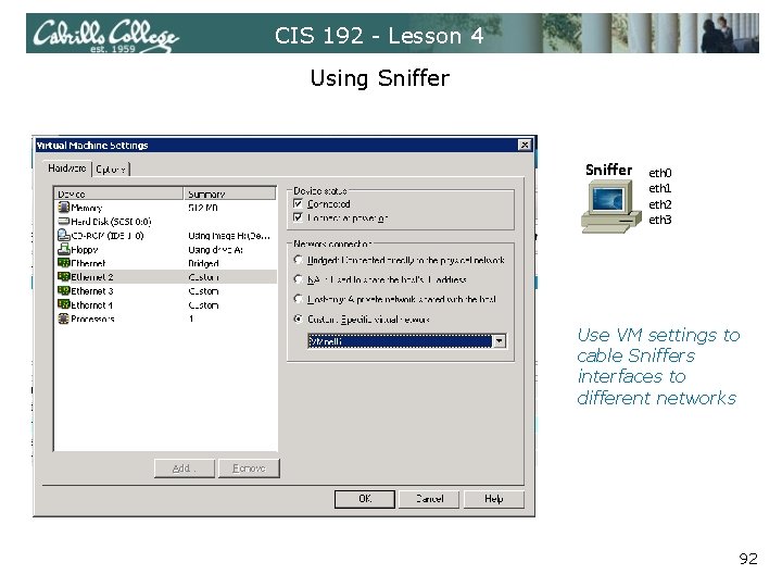 CIS 192 - Lesson 4 Using Sniffer eth 0 eth 1 eth 2 eth