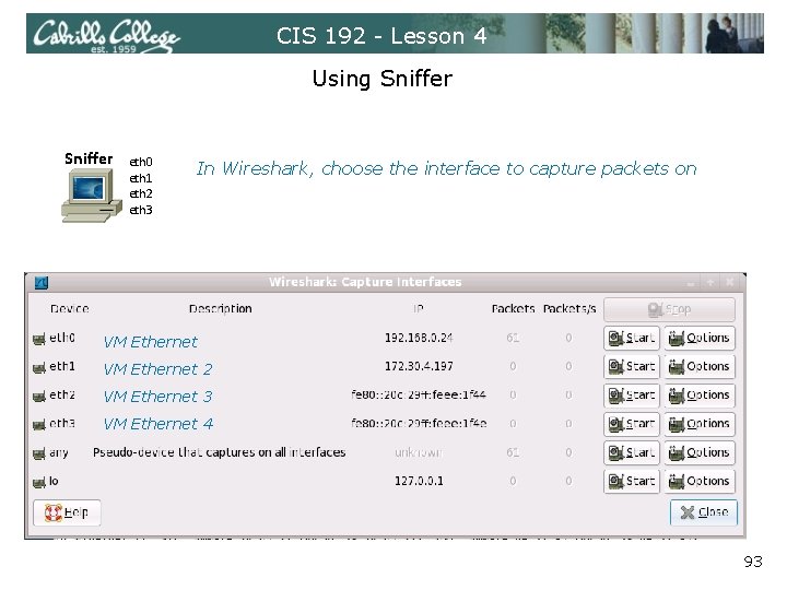 CIS 192 - Lesson 4 Using Sniffer eth 0 eth 1 eth 2 eth