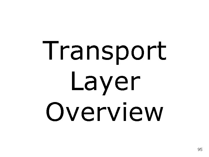 Transport Layer Overview 95 