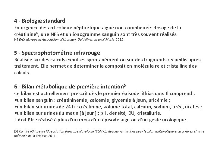 4 - Biologie standard En urgence devant colique néphrétique aiguë non compliquée: dosage de