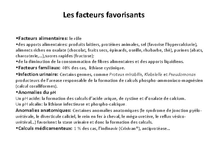 Les facteurs favorisants • Facteurs alimentaires: le rôle • des apports alimentaires: produits laitiers,