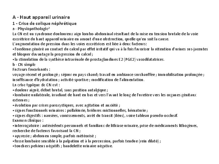 A - Haut appareil urinaire 1 - Crise de colique néphrétique a - Physiopathologie