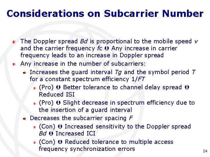 Considerations on Subcarrier Number The Doppler spread Bd is proportional to the mobile speed