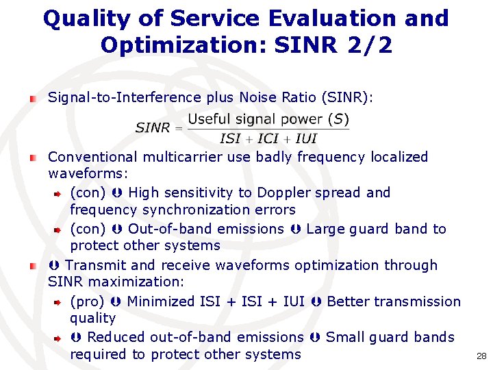 Quality of Service Evaluation and Optimization: SINR 2/2 Signal-to-Interference plus Noise Ratio (SINR): Conventional