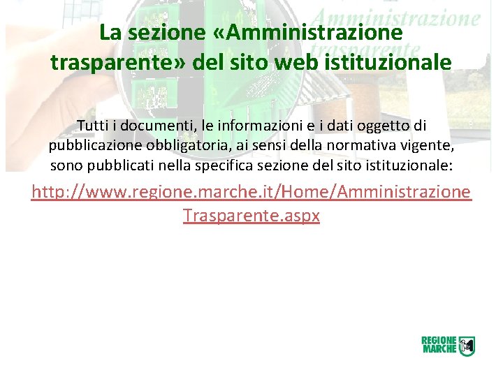 La sezione «Amministrazione trasparente» del sito web istituzionale Tutti i documenti, le informazioni e