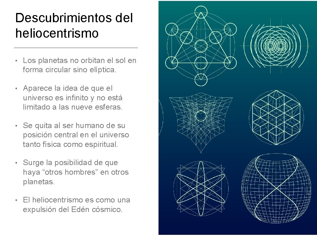 Descubrimientos del heliocentrismo • Los planetas no orbitan el sol en forma circular sino