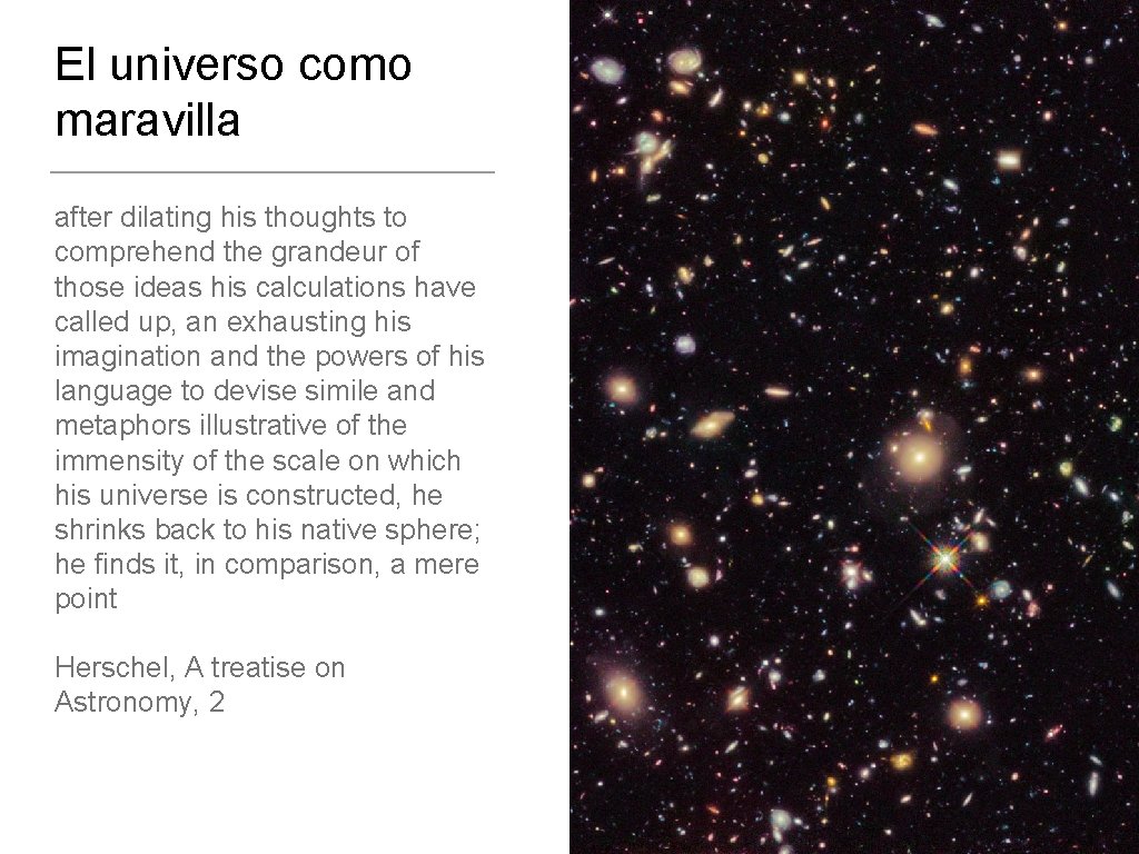 El universo como maravilla after dilating his thoughts to comprehend the grandeur of those