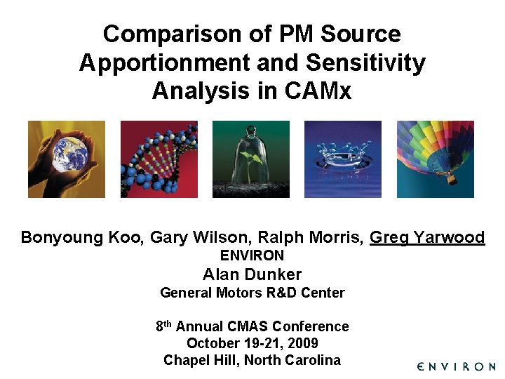 Comparison of PM Source Apportionment and Sensitivity Analysis in CAMx Bonyoung Koo, Gary Wilson,