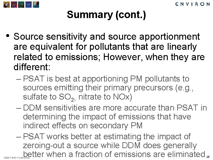 Summary (cont. ) • Source sensitivity and source apportionment are equivalent for pollutants that
