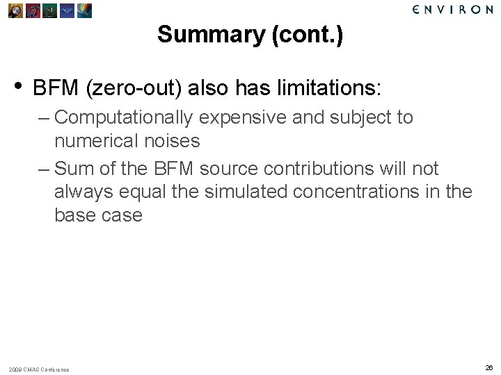 Summary (cont. ) • BFM (zero-out) also has limitations: – Computationally expensive and subject