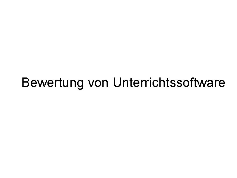 Bewertung von Unterrichtssoftware 