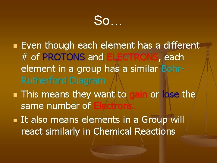 So… n n n Even though each element has a different # of PROTONS