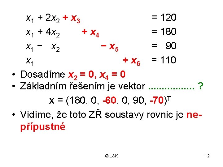 x 1 + 2 x 2 + x 3 = 120 x 1 +