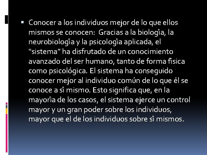  Conocer a los individuos mejor de lo que ellos mismos se conocen: Gracias