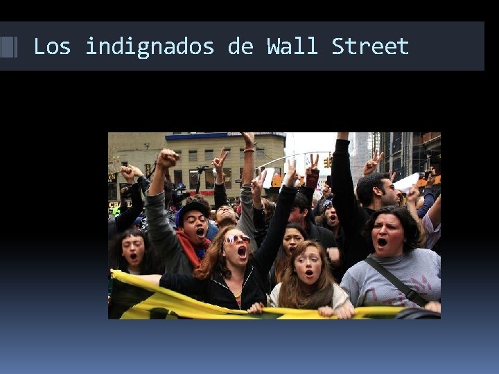 Los indignados de Wall Street 