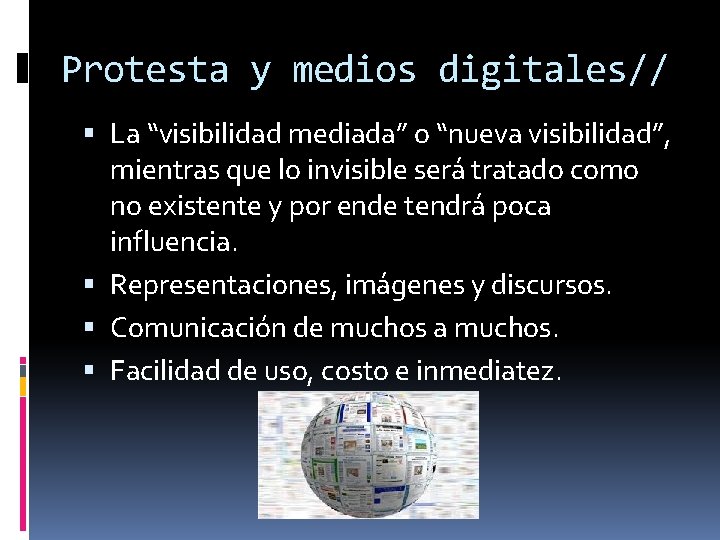 Protesta y medios digitales// La “visibilidad mediada” o “nueva visibilidad”, mientras que lo invisible