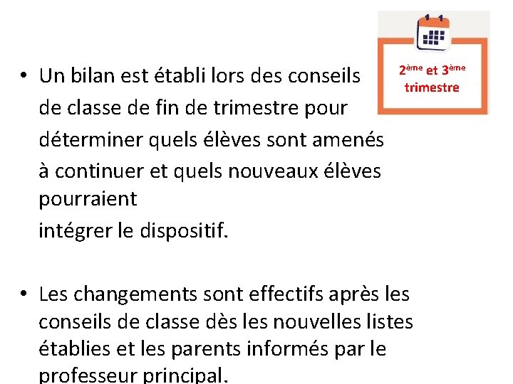  • Un bilan est établi lors des conseils de classe de fin de