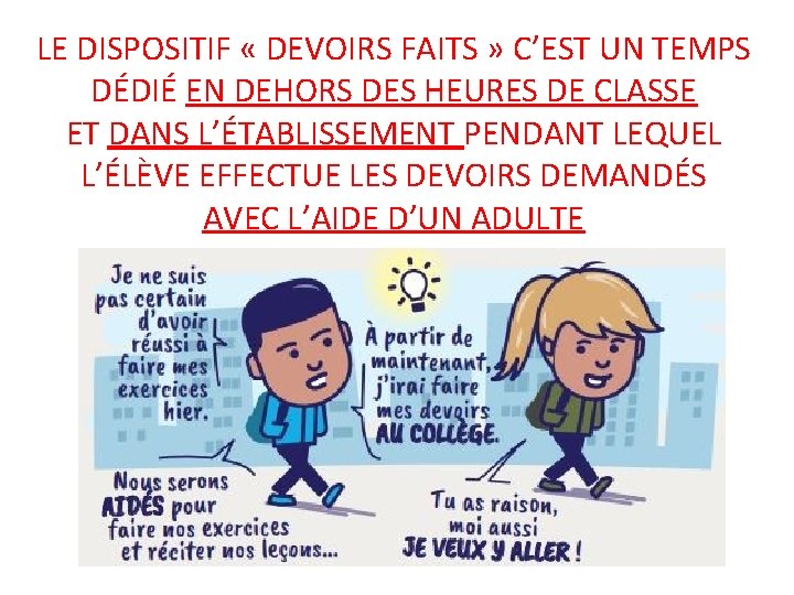 LE DISPOSITIF « DEVOIRS FAITS » C’EST UN TEMPS DÉDIÉ EN DEHORS DES HEURES