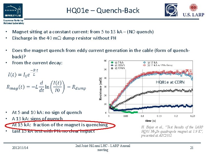 HQ 01 e – Quench-Back • Magnet sitting at a constant current: from 5