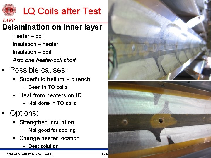 LQ Coils after Test Delamination on Inner layer Heater – coil Insulation – heater
