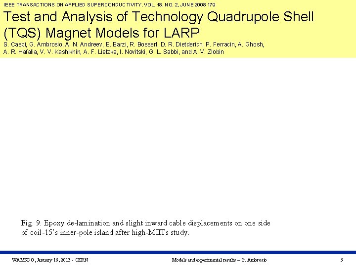 IEEE TRANSACTIONS ON APPLIED SUPERCONDUCTIVITY, VOL. 18, NO. 2, JUNE 2008 179 Test and
