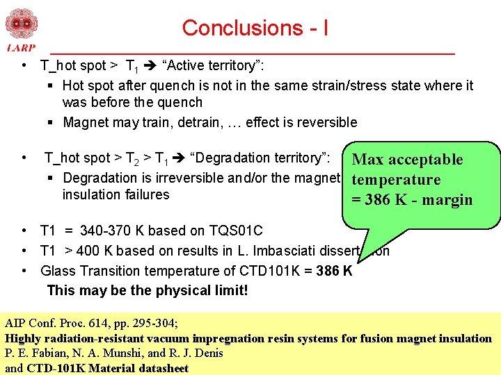 Conclusions - I • T_hot spot > T 1 “Active territory”: § Hot spot