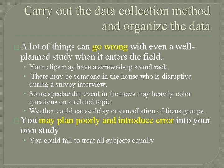 Carry out the data collection method and organize the data �A lot of things