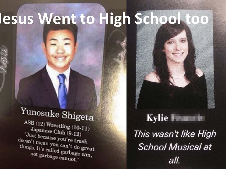 Jesus Went to High School too 