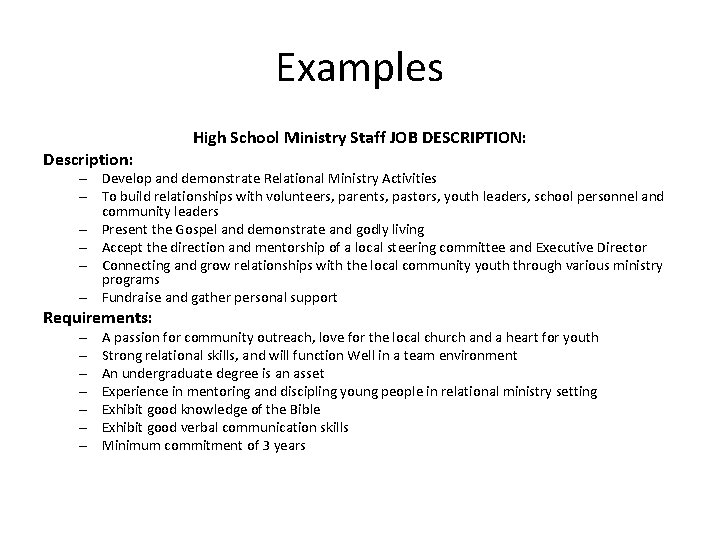 Examples Description: High School Ministry Staff JOB DESCRIPTION: – Develop and demonstrate Relational Ministry