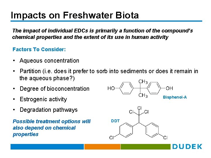 Impacts on Freshwater Biota The impact of individual EDCs is primarily a function of