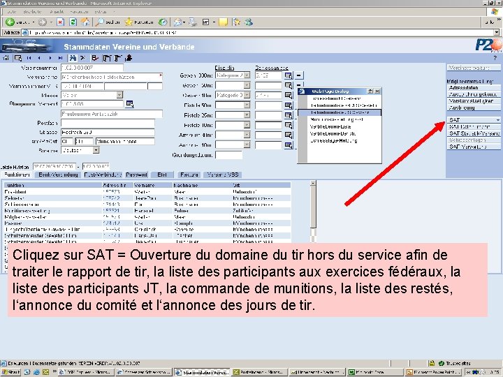 Cliquez sur SAT = Ouverture du domaine du tir hors du service afin de