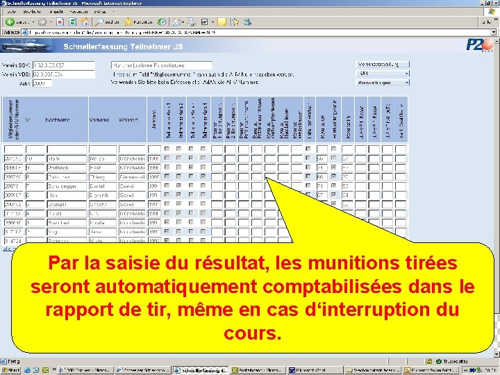 Par la saisie du résultat, les munitions tirées seront automatiquement comptabilisées dans le rapport