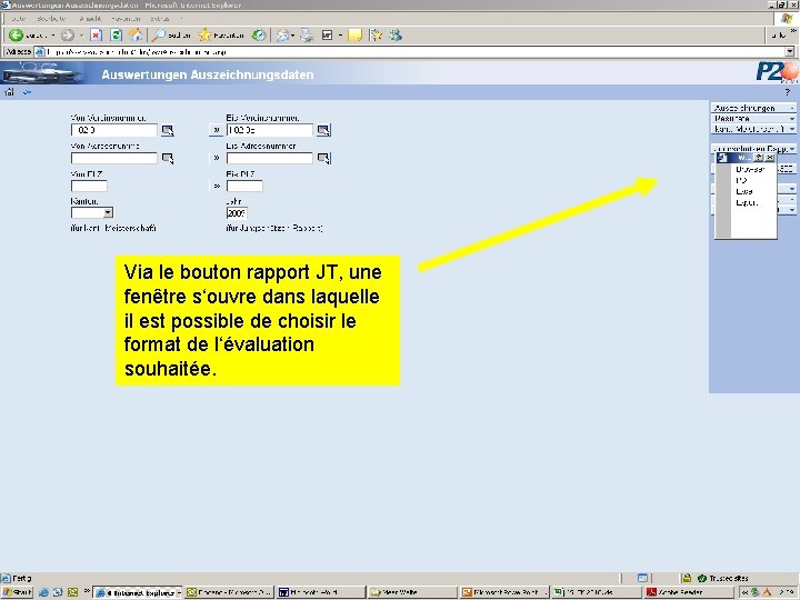 Via le bouton rapport JT, une fenêtre s‘ouvre dans laquelle il est possible de