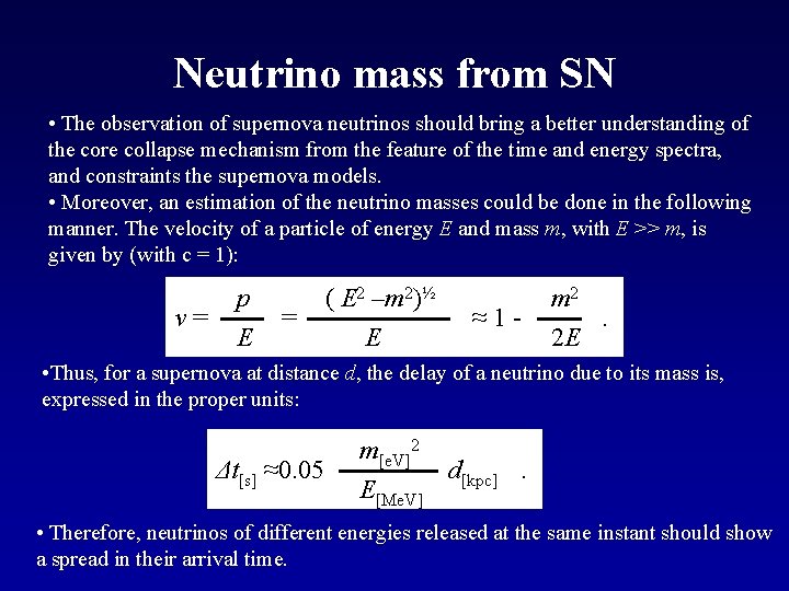 Neutrino mass from SN • The observation of supernova neutrinos should bring a better