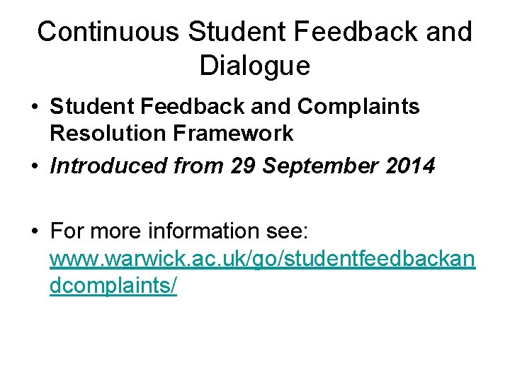 Continuous Student Feedback and Dialogue • Student Feedback and Complaints Resolution Framework • Introduced