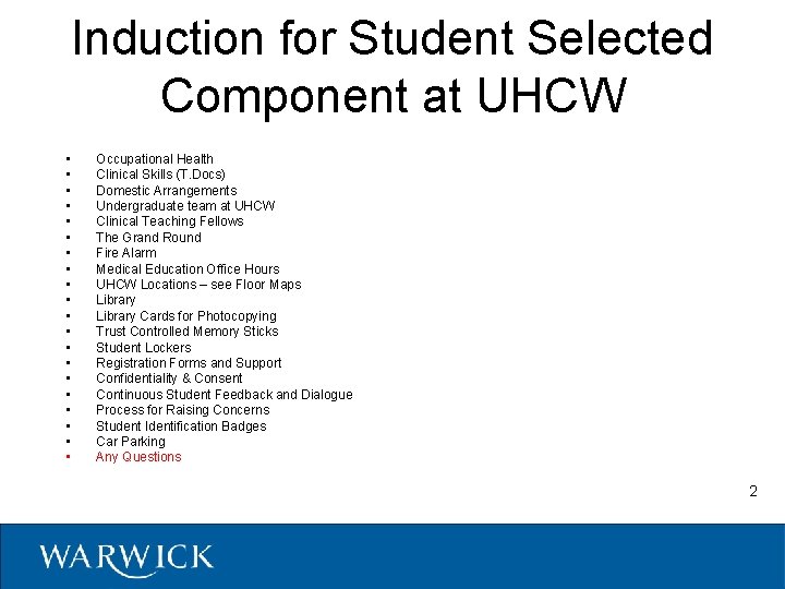 Induction for Student Selected Component at UHCW • • • • • Occupational Health