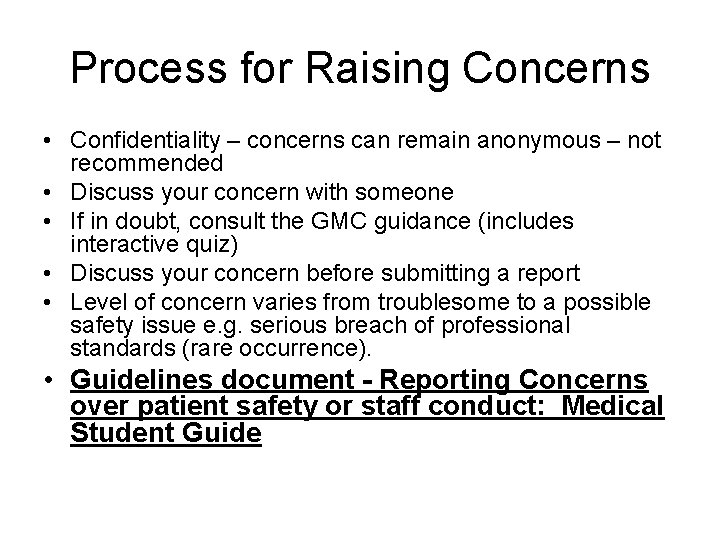 Process for Raising Concerns • Confidentiality – concerns can remain anonymous – not recommended